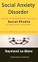 Social Anxiety Disorder (SAD). How to Understand and Cure Social Phobia.