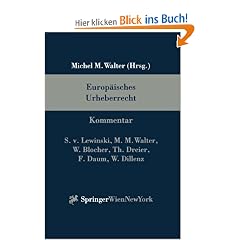 Europ�isches Urheberrecht: Insbesondere Software-Richtlinie, Vermiet- und Verleihrichtlinie, Satelliten- und Kabel-Richtlinie, Schutzdauer-Richtlinie, ... (Folgerecht, Informationsgesellschaft)