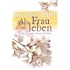 Als Frau leben