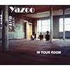 In Your Room