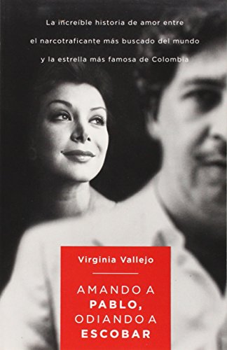 Amando a Pablo, Odiando a Escobar (Spanish Edition)