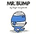 Mr. Bump (Mr. Men and Little Miss) by Roger Hargreaves