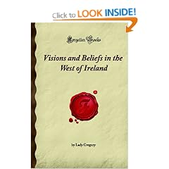 Visions and Beliefs in the West of Ireland (Forgotten Books)