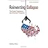 Reinventing Collapse: The Soviet Experience and American Prospects