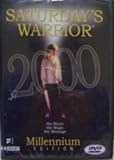 Saturday`s Warrior