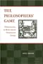 The Philosophers' Game: Rithmomachia in Medieval and Renaissance Europe with an Edition of Ralph Lever and William Fulke, The Most Noble, Auncient, ... in Medieval and Early Modern Civilization)