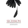 Secession: How Vermont and All the Other States Can Save Themselves from the Empire