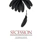 Secession: How Vermont and All the Other States Can Save Themselves from the Empire