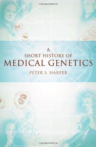 A Short History of Medical Genetics (Oxford Monographs on Medical Genetics) by Peter S. Harper (2008-10-24)