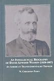An intellectual biography of David Atwood Wasson (1828-1887) : an American transcendentalist thinker