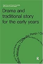 Drama and Traditional Story for the Early Years