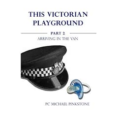 This Victorian Playground Part 2; Arriving in the Van