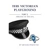 This Victorian Playground Part 2; Arriving in the Van