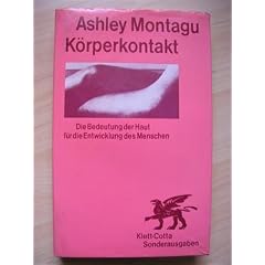 K�rperkontakt (3037 754). Die Bedeutung der Haut f�r die Entwicklung des Menschen