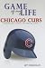 Search : Chicago Cubs: Memorable Stories of Cubs Baseball (Game of My Life)