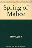 The spring of malice