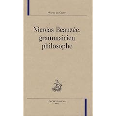 Nicolas Beauz�e, grammairien philosophe