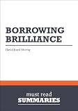 Summary: Borrowing Brilliance - David Kord Murray