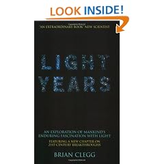 Light Years: An Exploration of Mankind's Enduring Fascination with Light (MacSci)