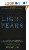 Light Years: An Exploration of Mankind's Enduring Fascination with Light (MacSci)