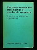 Measurement and classification of psychiatric symptoms : an instruction manual for the PSE and Catego program