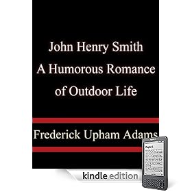John Henry Smith A Humorous Romance of Outdoor Life