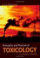 Principles and Practice of Toxicology in Public Health