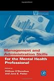 Management and Administration Skills for the Mental Health Professional