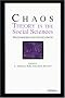 Chaos Theory in the Social Sciences: Foundations and Applications Chaos Theory in the Social Sciences: Foundations and Applications