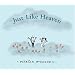 Just Like Heaven: A Mutts Children's Book