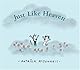 Just Like Heaven: A Mutts Children's Book