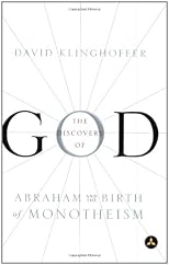 The Discovery of God: Abraham and the Birth of Monotheism