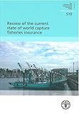 Review of the current state of world capture fisheries insurance