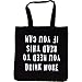 Tote Bag : IF YOU CAN READ THIS YOU NEED TO DRINK MORE