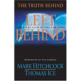 The Truth Behind Left Behind: A Biblical View of the End Times