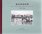 Bangor : historic photographs of the County Down town, 1870-1914