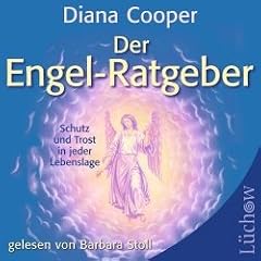 Cooper, D: Der Engel-Ratgeber: Schutz und Trost in jeder Lebenslage