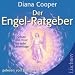 Cooper, D: Der Engel-Ratgeber: Schutz und Trost in jeder Lebenslage