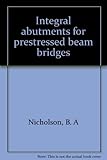 Integral abutments for prestressed beam bridges