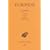 Trag�dies, tome 1, 8e tirage. Le cyclope - Alceste - M�d�e - Les H�raclides