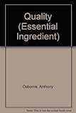 The essential ingredient. Quality