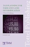 Tax Planning for Farm and Land Diversification: Tax and Financial Planning