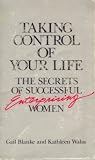 Taking Control of Your Life: The Secrets of Successful Enterprising Women