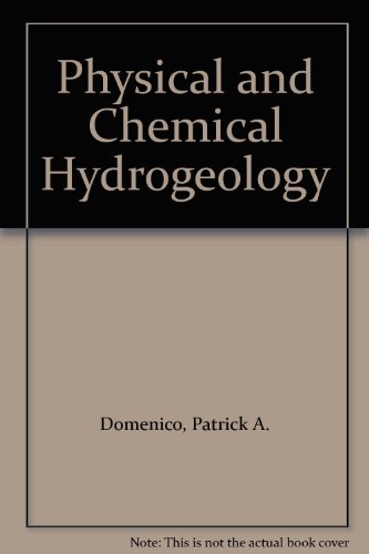 Physical and Chemical Hydrogeology, by Patrick A. Domenico, Franklin W. Schwartz