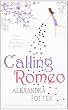 Calling Romeo
