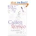 Calling Romeo