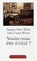 Voulez-vous �tre �valu� ? : Entretiens sur une machine d'imposture