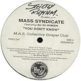 MASS SYNDICATE FT SU SU BOBIEN / YOU DONT KNOW
