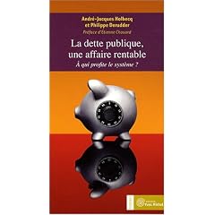 La dette publique, une affaire rentable : A qui profite le syst�me ?