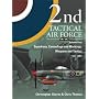 2nd Tactical Air Force: Volume 4: Squadrons, Camouflage Markings, Weapons and Tactics 1943-45: Squadrons, Camouflage Markings, Weapons and Tactics 1943 - 45